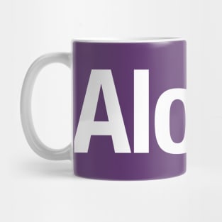 Aloha. Mug